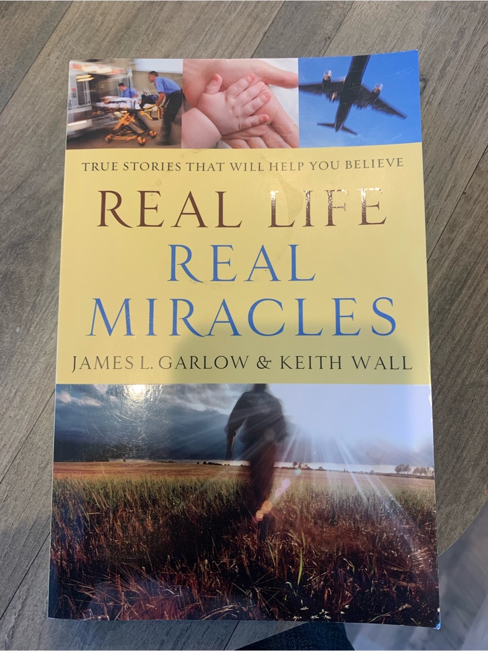 Real Life Real Miracles by James L. Garlow & Keith Wall - Yellow & Blue Cover